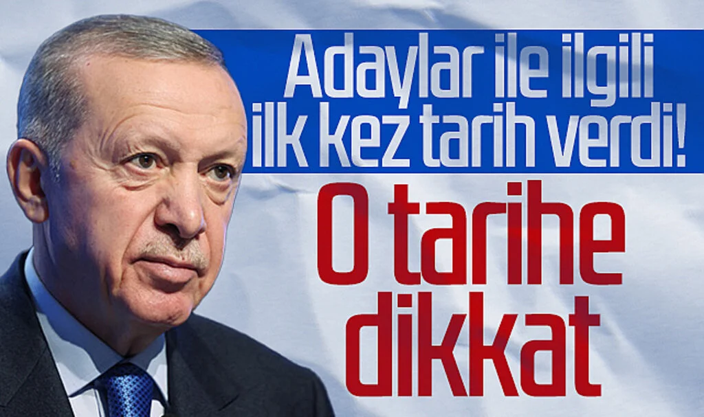 Cumhurbaşkanı Erdoğan adaylar ile ilgili ilk kez tarih verdi! O tarihe dikkat