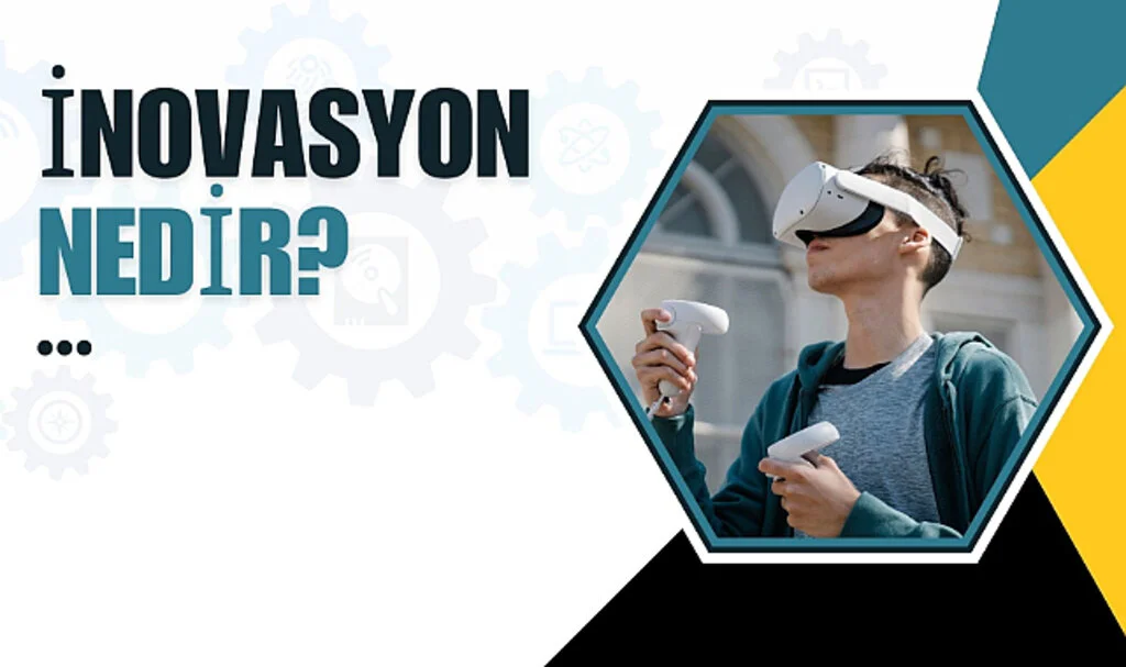 İnovasyon Nedir? En İyi İnovasyon Örnekleri