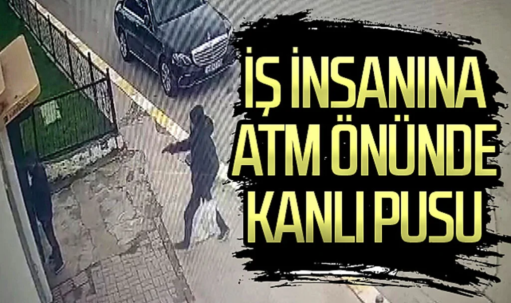 İş insanına ATM önünde kanlı pusu. Katil zanlısı Samsun'da yakalandı