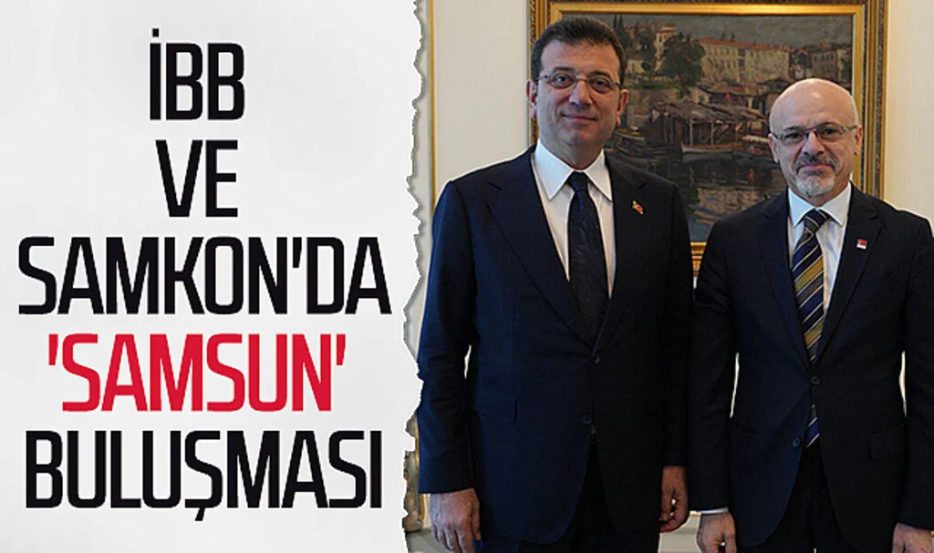 İstanbul Büyükşehir Belediyesi ve SAMKON'da 'Samsun' buluşması