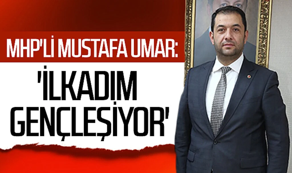MHP'li Mustafa Umar: 'İlkadım Gençleşiyor'