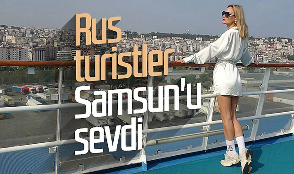 Rus turistler Samsun'u sevdi