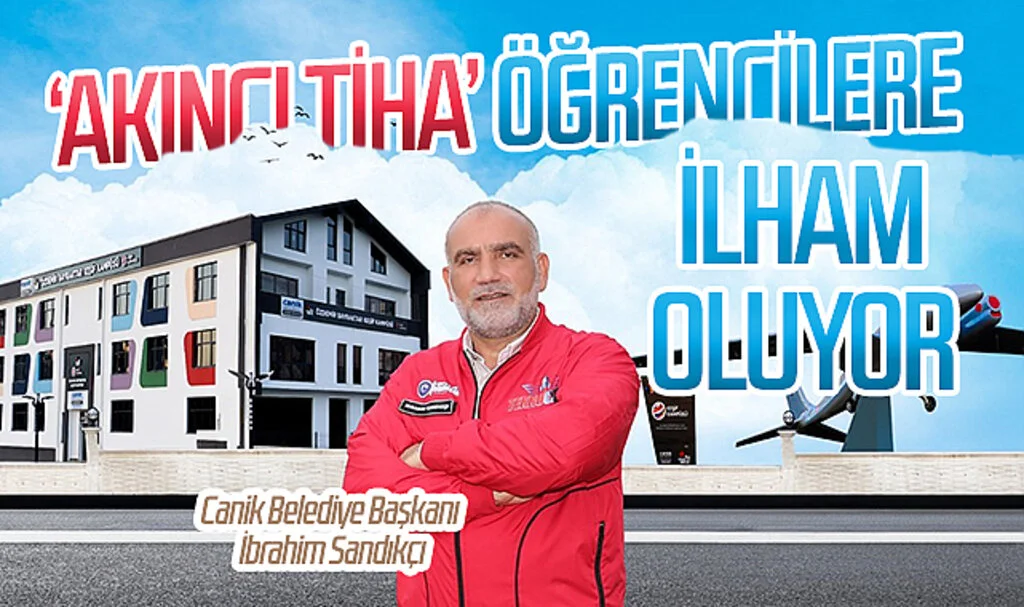 Samsun Canik'te 'Akıncı TİHA' öğrencilere ilham oluyor