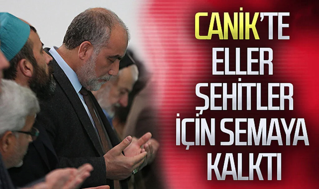 Samsun Canik'te eller şehitler için semaya kalktı