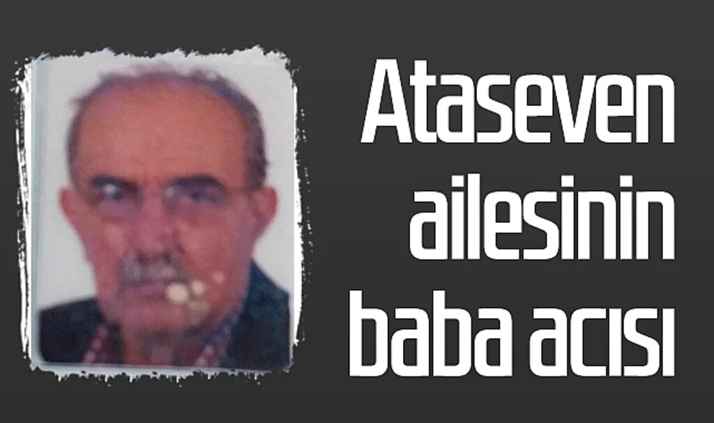 Samsun'da Ataseven Ailesinin Baba Acısı