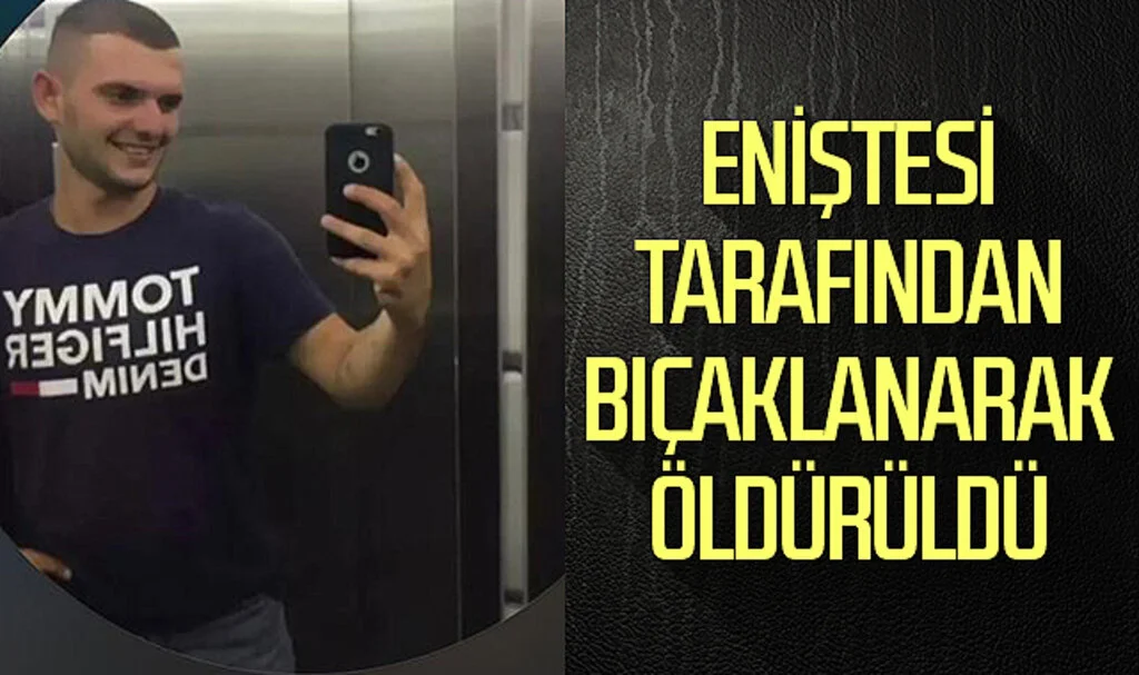 Samsun'da eniştesinin bıçaklı saldırısına uğrayan genç hayatını kaybetti