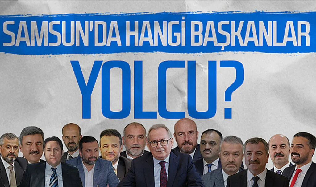 Samsun'da hangi belediye başkanları değiştirilecek?