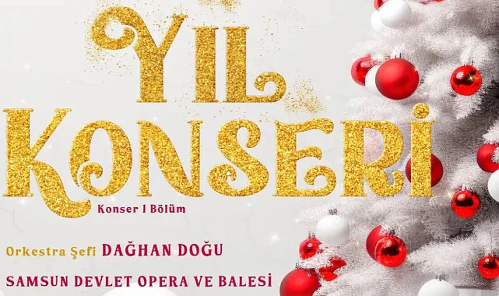 Samsun Devlet Opera ve Balesi'nden yeni yıl konserine davet