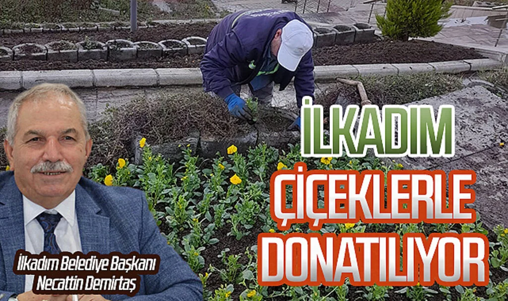 Samsun İlkadım çiçeklerle donatılıyor 