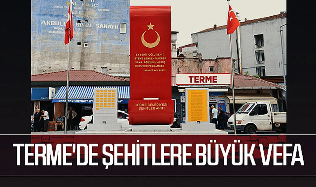 Samsun Terme'de şehitlere büyük vefa