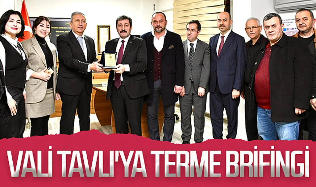 Samsun Valisi Tavlı'ya Terme brifingi