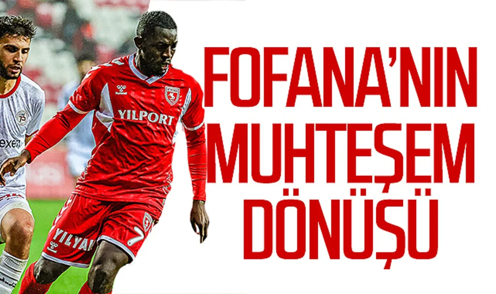 Samsunspor’da Fofana’nın muhteşem dönüşü
