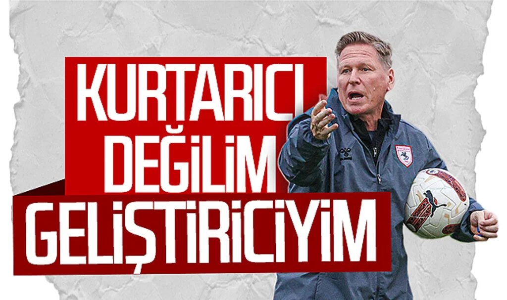 Samsunspor Teknik Direktörü Markus Gisdol'dan açıklamalar: 'Kurtarıcı değilim, geliştiriciyim'