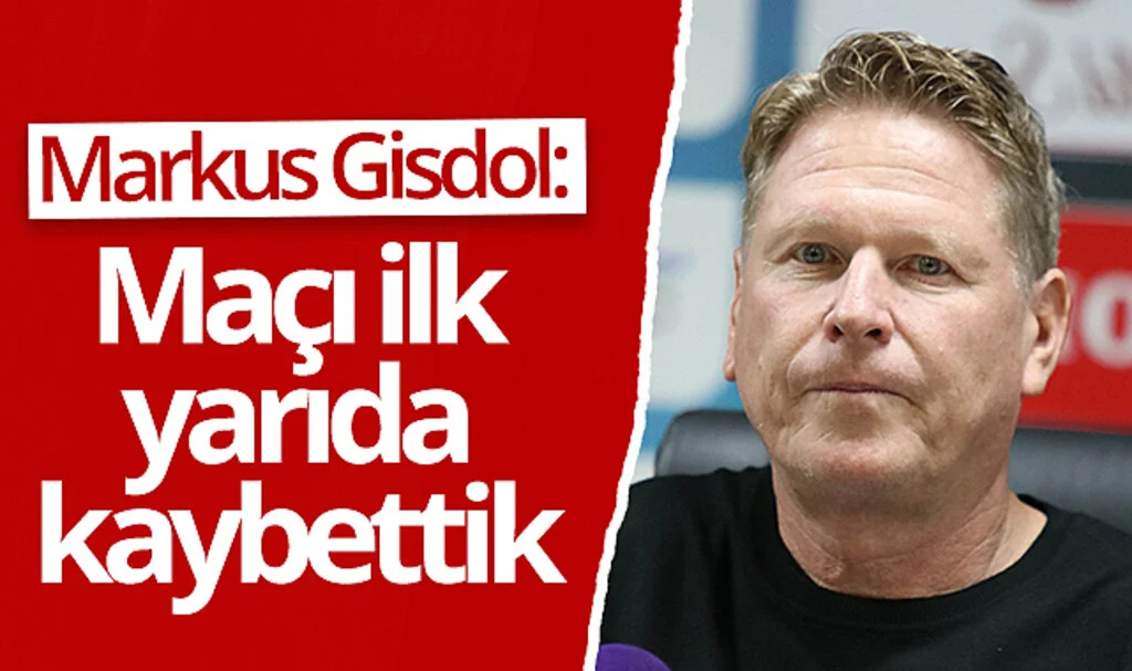 Samsunspor Teknik Direktörü Markus Gisdol: "Maçı ilk yarıda kaybettik"