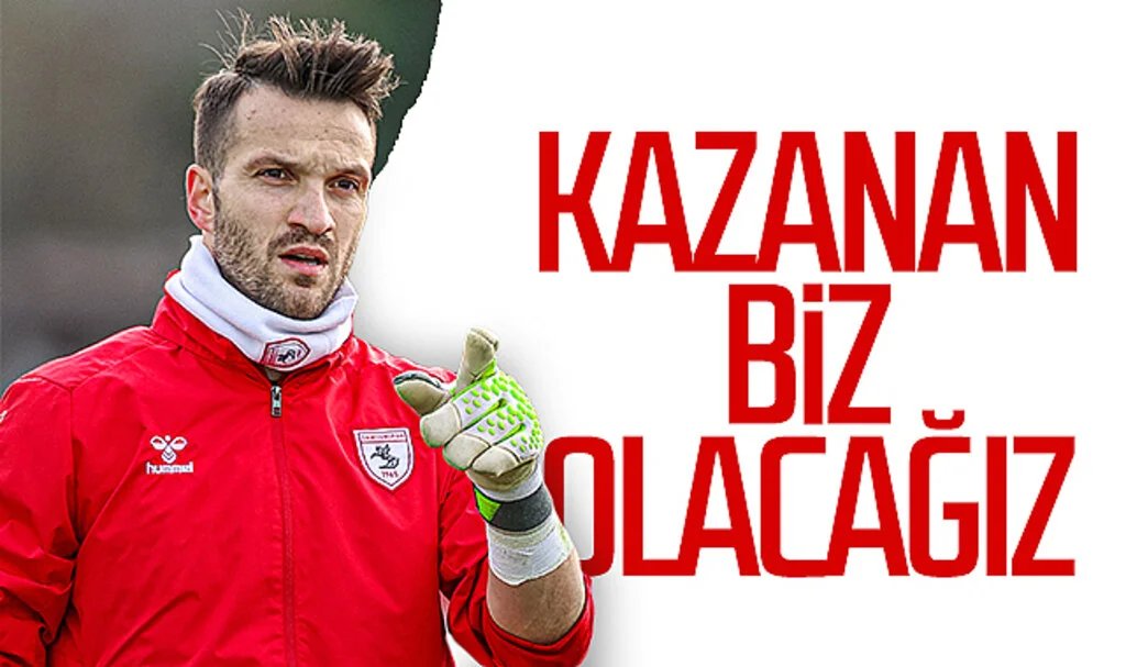 Samsunspor’un kalecisi Okan Kocuk: ‘Kazanan biz olacağız’