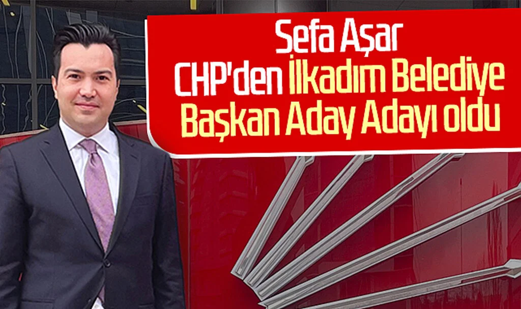 Sefa Aşar, CHP'den İlkadım Belediye Başkan Aday Adayı Oldu