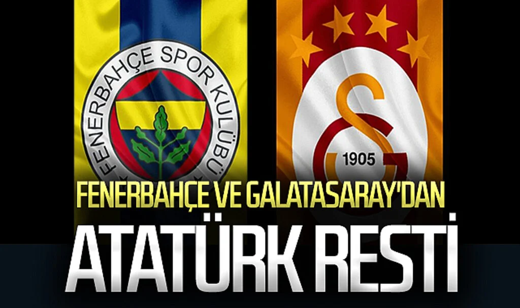 Suudi Arabistan'da "Atatürk" krizi! Fenerbahçe ve Galatasaray'dan Atatürk resti