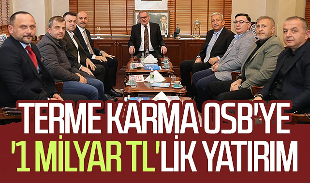 Terme Karma OSB'ye '1 Milyar TL'lik yatırım