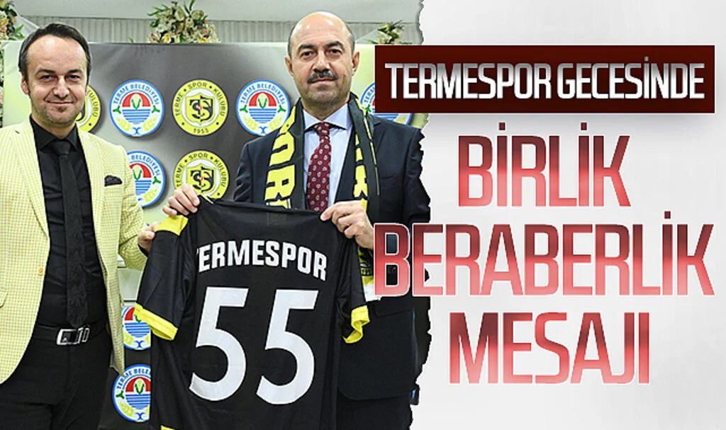 Termespor gecesinde birlik beraberlik mesajı