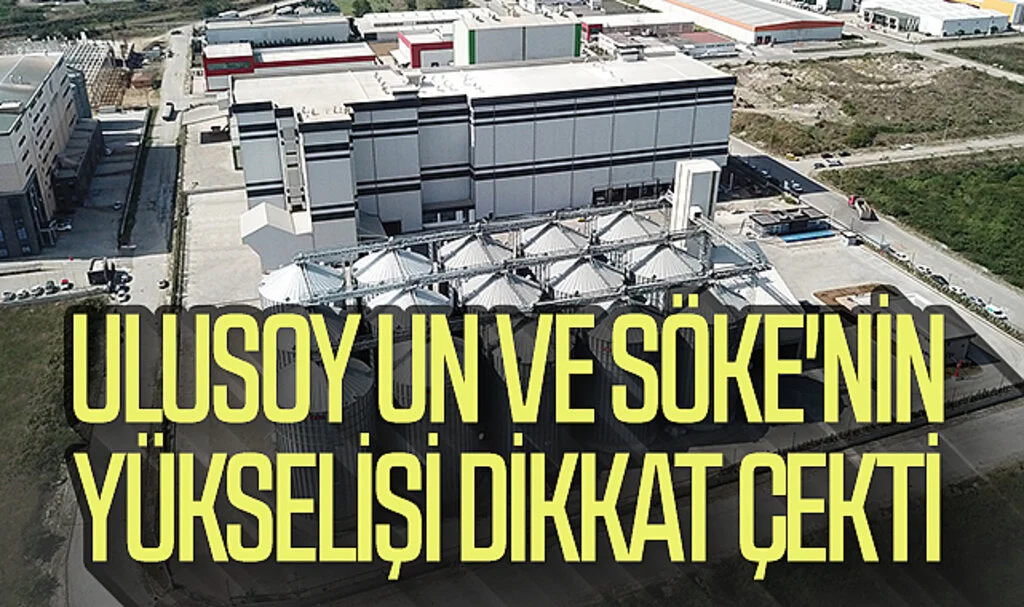 Ulusoy Un ve Söke'nin yükselişi dikkat çekti