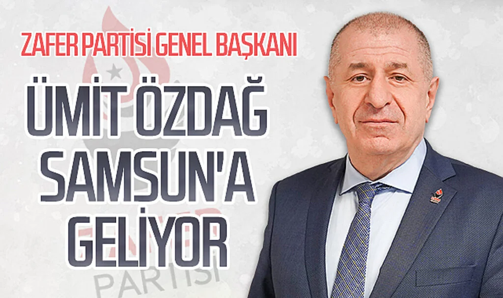 Zafer Partisi Genel Başkanı Prof. Dr. Ümit Özdağ Samsun'a geliyor