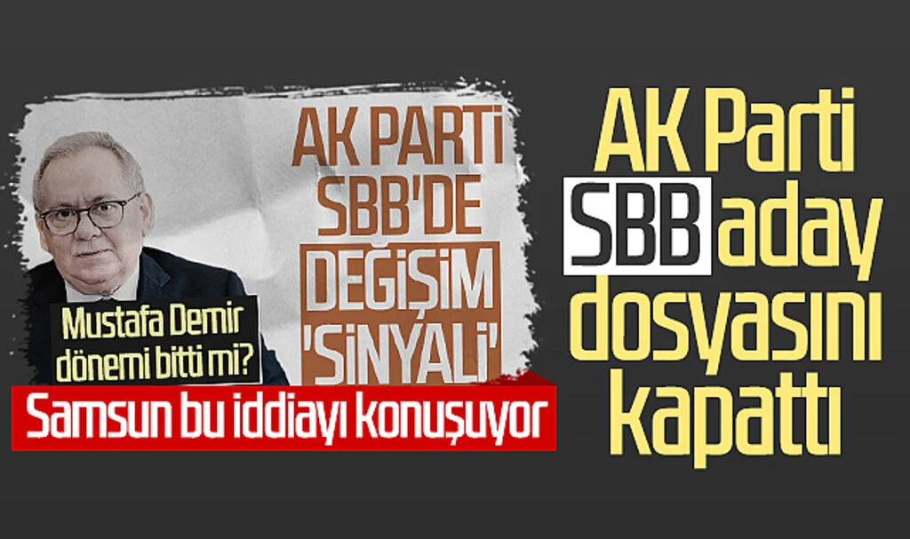 AK Parti SBB aday dosyasını kapattı! Samsun bu iddiayı konuşuyor...