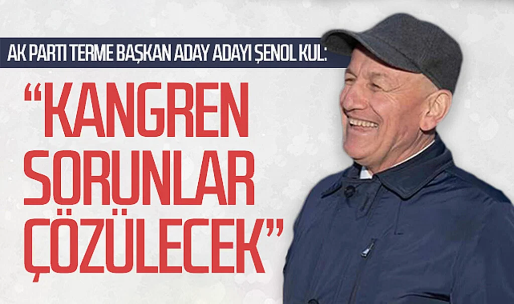 AK Parti Terme Başkan aday adayı Şenol Kul'dan ekonomik kalkınma hamlesi