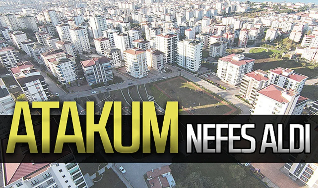 Atakum nefes aldı