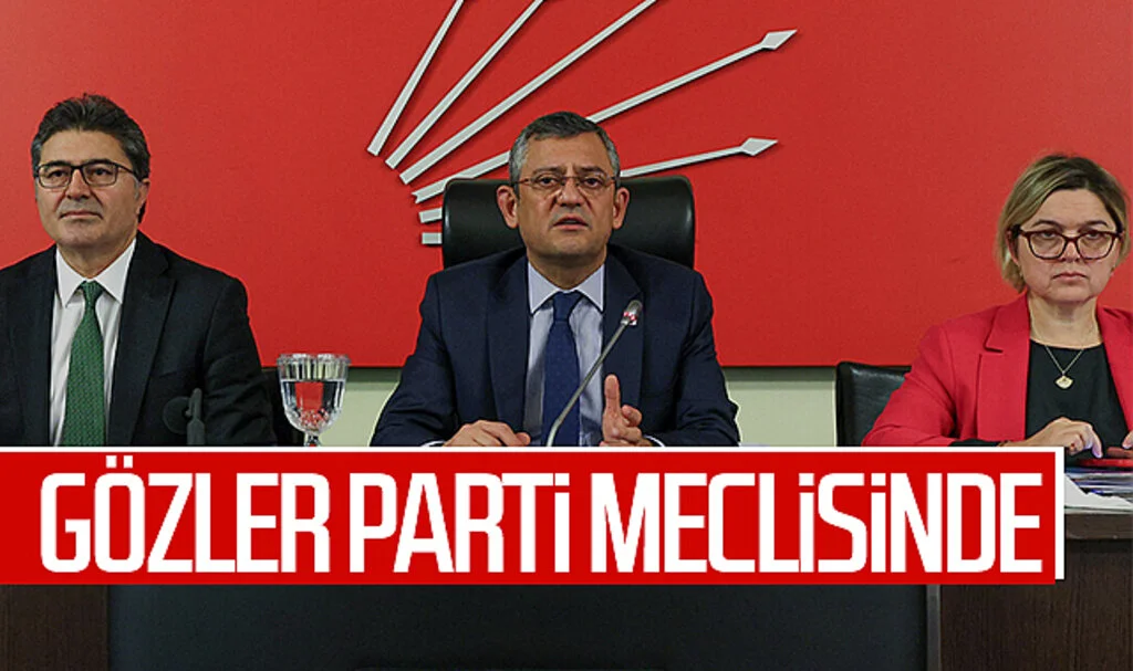 CHP'de gözler parti meclisinde