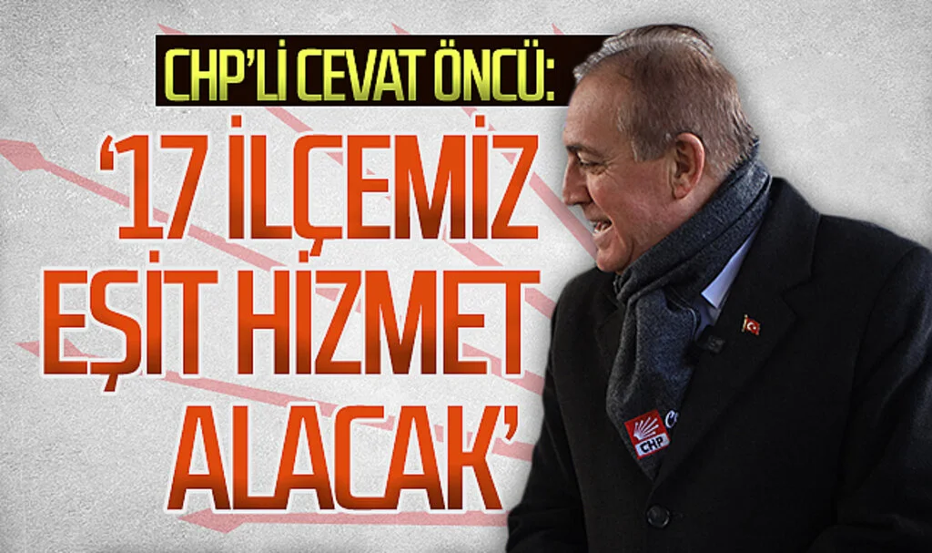 CHP Samsun Büyükşehir Belediye Başkan Adayı Cevat Öncü: "17 İlçemiz büyükşehir belediyesinden eşit hizmet alacak"