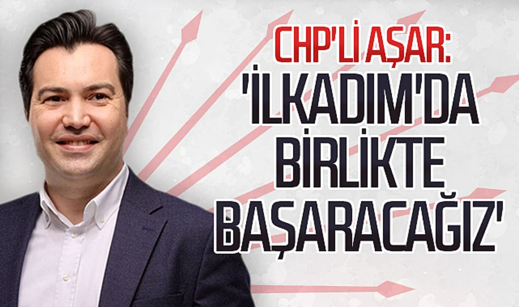 Cumhuriyet Halk Partisi İlkadım Belediye Başkan aday adayı Sefa Aşar:  'İlkadım'da birlikte başaracağız'