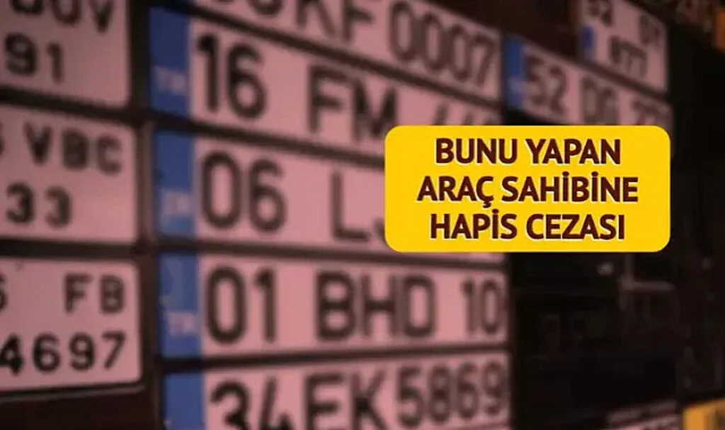 İçişleri Bakanlığı duyurdu! O plaka sahiplerine hem 32 bin lira ceza, hem de 5 yıl hapis verilecek