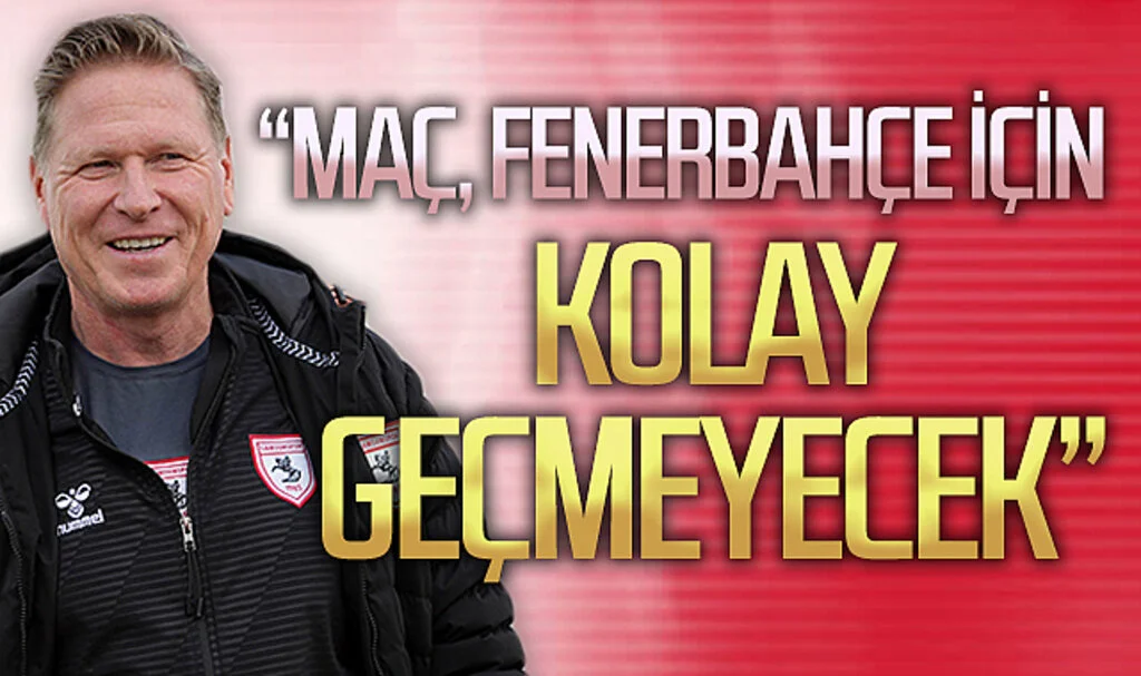 Markus Gisdol: "Maç, Fenerbahçe için kolay geçmeyecek"