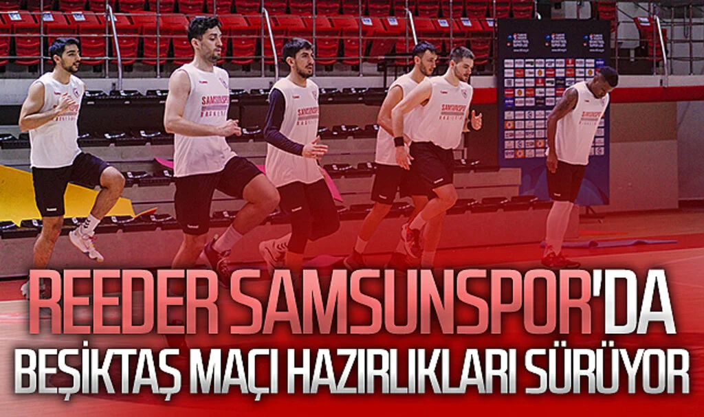 Reeder Samsunspor'da Beşiktaş maçı hazırlıkları sürüyor