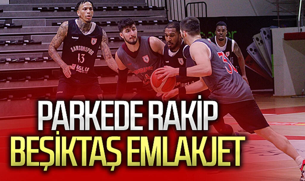 Reeder Samsunspor'un rakibi Beşiktaş Emlakjet