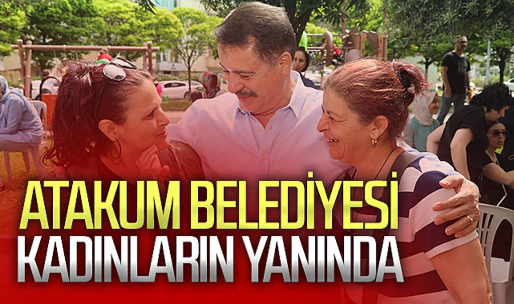 Samsun Atakum Belediyesi, kadınların yanında!