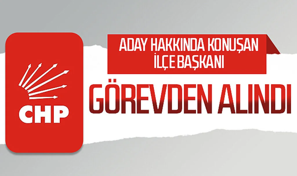 Samsun CHP'de aday hakkında konuşan İlçe Başkanı ve yönetimi görevden alındı