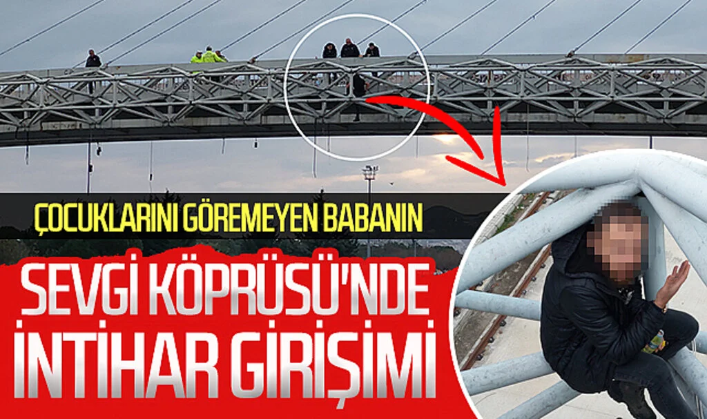 Samsun'da çocuklarını göremeyen babanın Sevgi Köprüsü'nde intihar girişimi