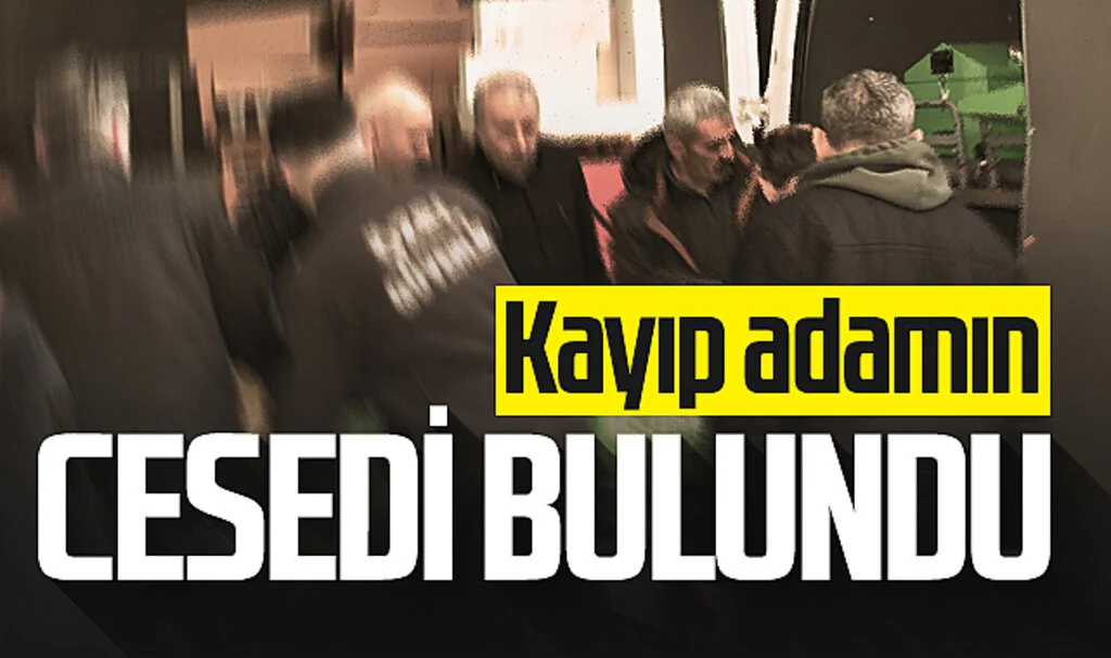 Samsun'da kayıp adamın cesedi bulundu
