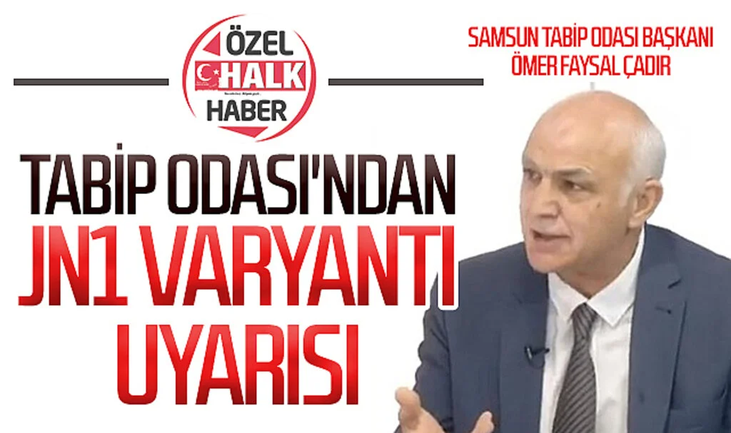 Samsun Tabip Odası'ndan JN1 varyantı uyarısı 