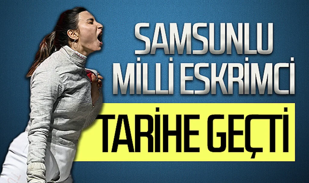 Samsunlu Milli eskrimci tarihe geçti
