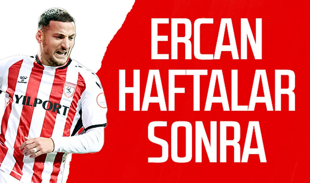 Samsunspor'da Ercan Kara haftalar sonra gol attı