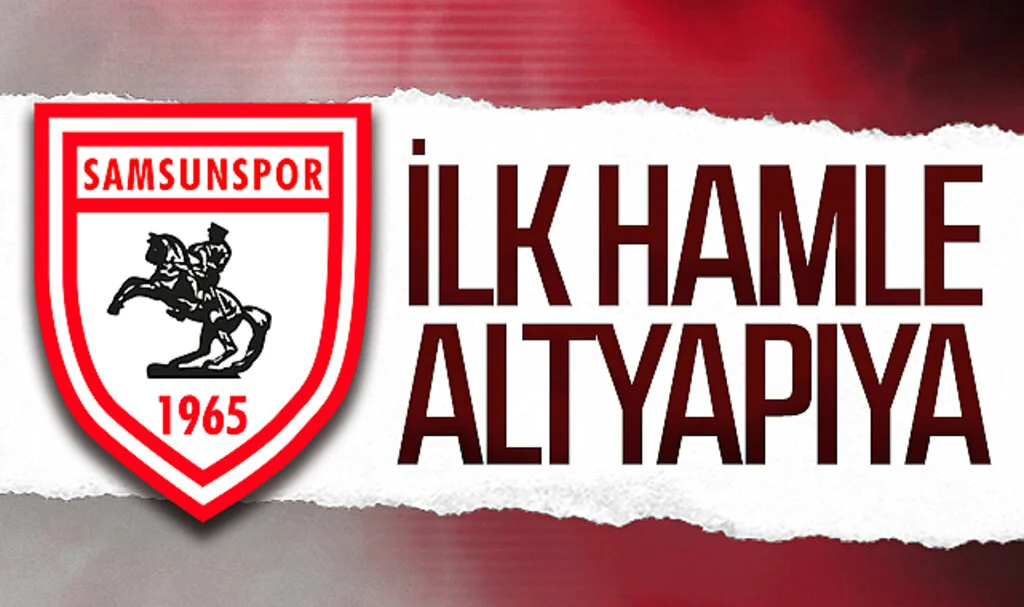Samsunspor'da ilk hamle altyapıya
