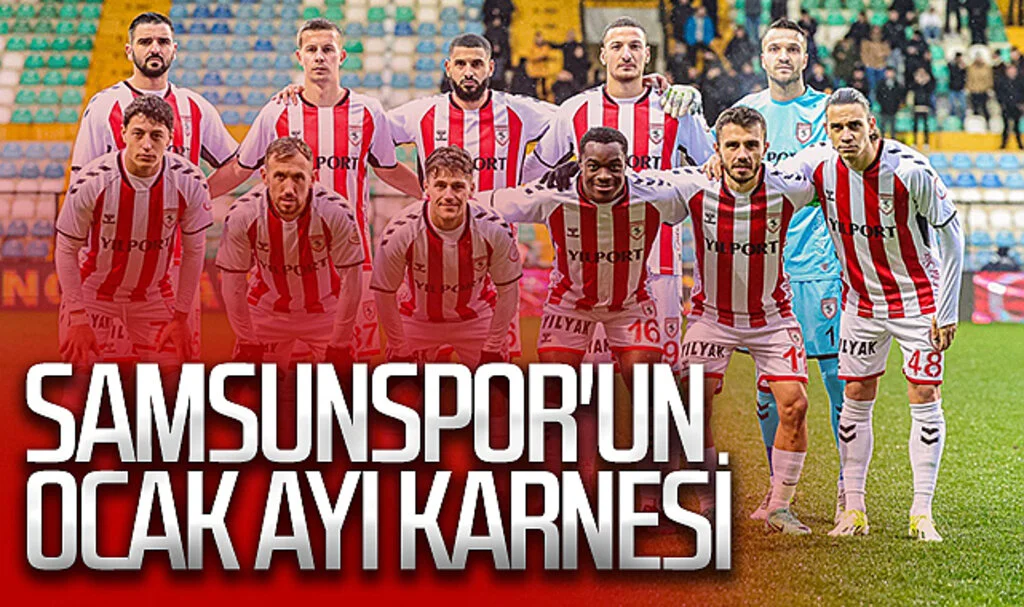 Samsunspor'un Ocak ayı karnesi