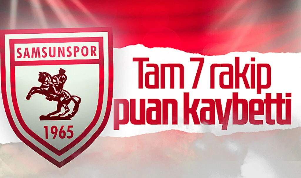 Samsunspor'un Tam 7 Rakibi Puan Kaybetti