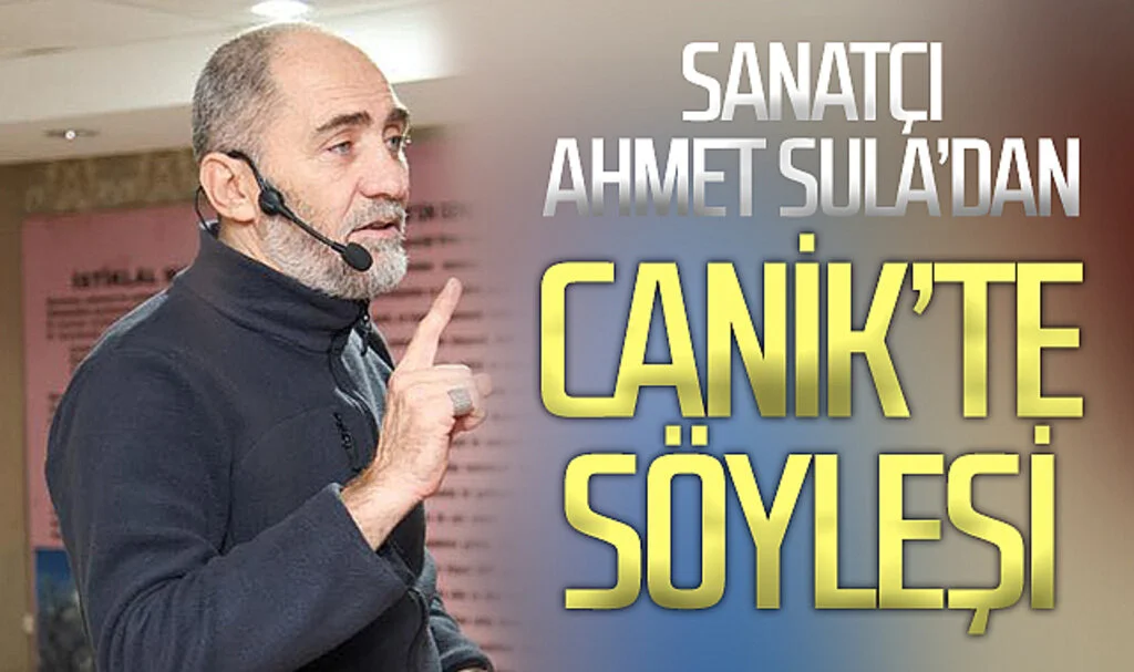 Sanatçı Ahmet Sula'dan Canik'te söyleşi  