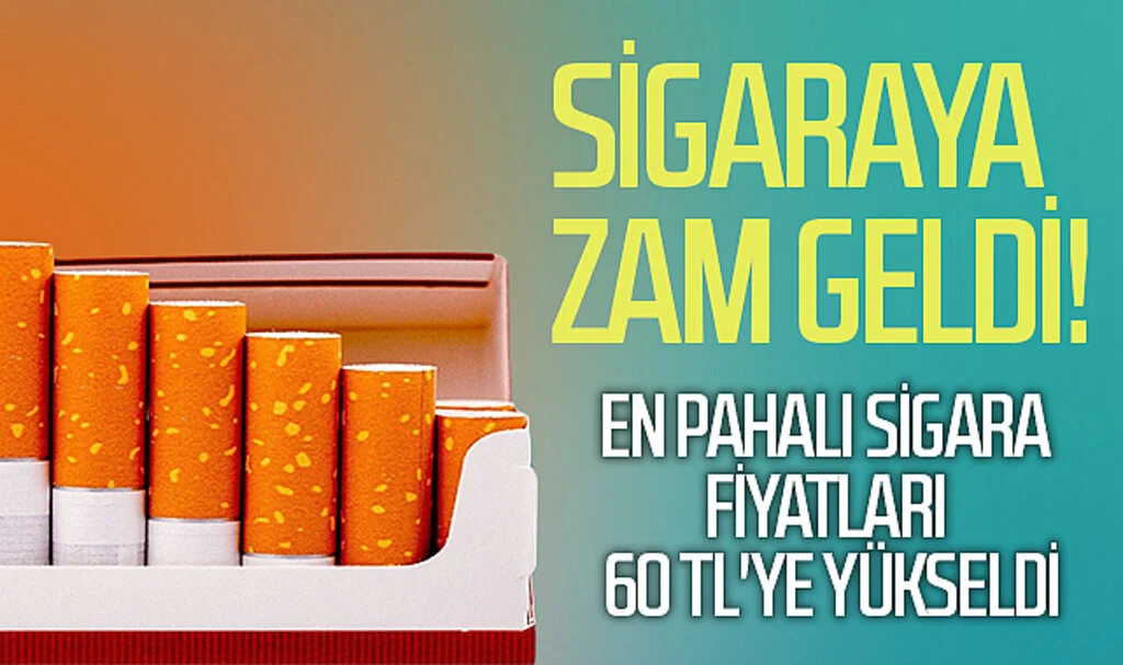 Sigaraya zam geldi! En pahalı sigara fiyatları 60 TL'ye yükseldi