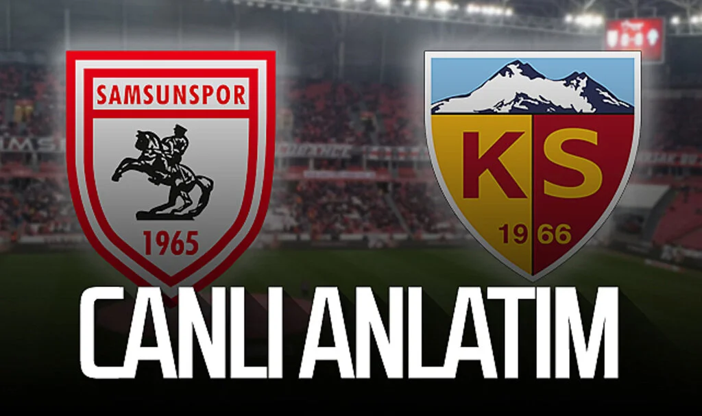 Son Dakika! Samsunspor – Kayserispor (Canlı Maç Anlatım)