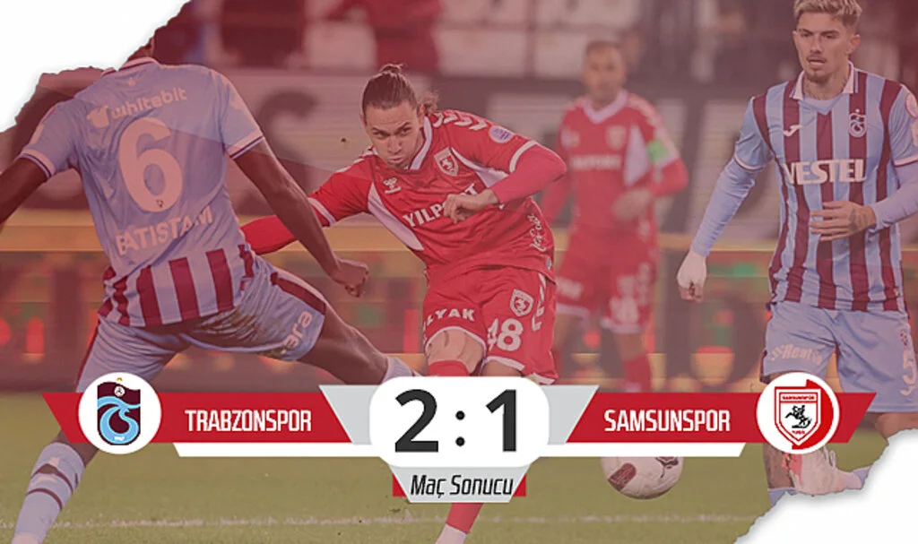 Son Dakika! Trabzonspor: 2 – Samsunspor: 1 (Maç Sonucu)