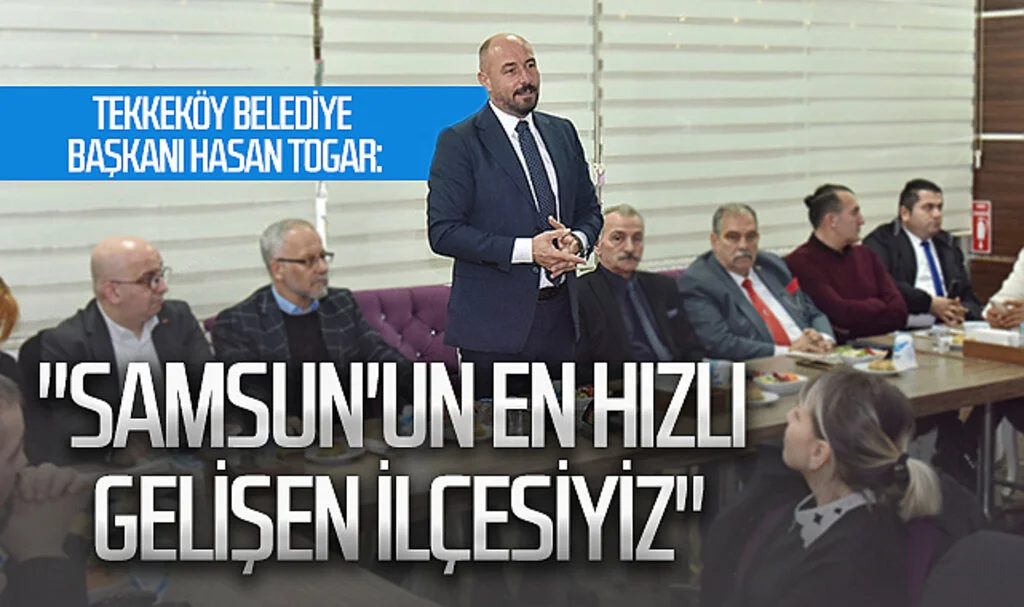 Tekkeköy Belediye Başkanı Hasan Togar: "Samsun'un en hızlı gelişen ilçesiyiz"